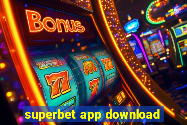 superbet app download